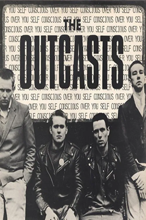The Outcasts: Self-Conscious Over You movie poster