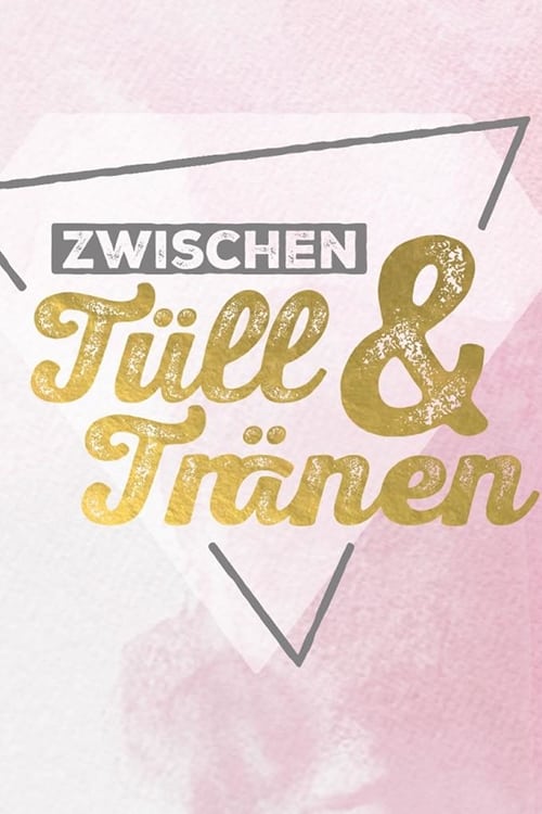 Zwischen Tüll und Tränen tv show poster
