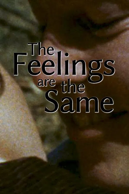 The Feelings Are the Same movie poster