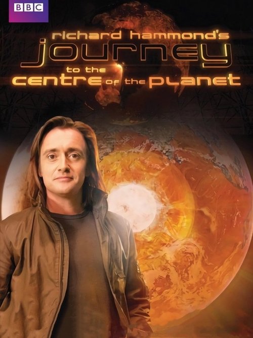 Richard Hammond's Journey to the Centre of the Planet tv show poster