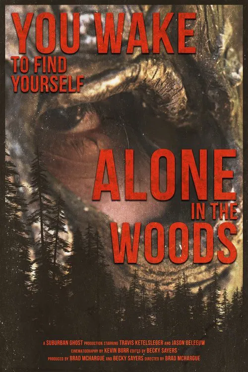 You Wake to Find Yourself Alone in the Woods movie poster