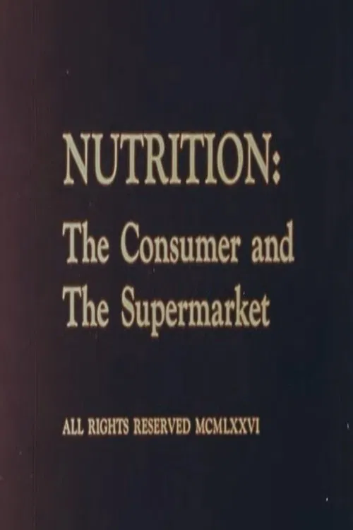 Nutrition: The Consumer and The Supermarket movie poster