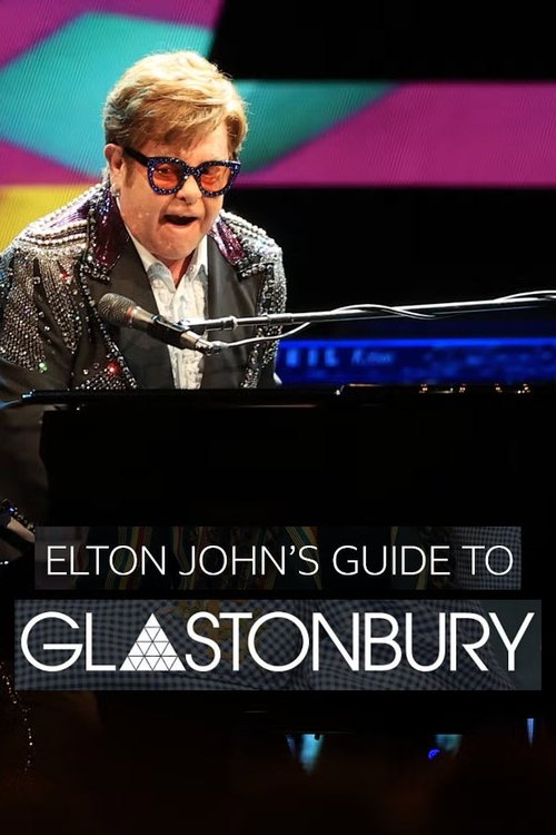 Elton John’s Guide to Glastonbury movie poster