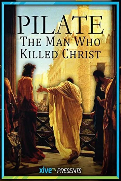 Pilate: The Man Who Killed Christ movie poster