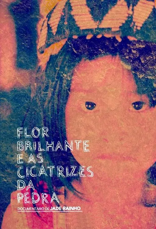Flor Brilhante e as Cicatrizes da Pedra movie poster