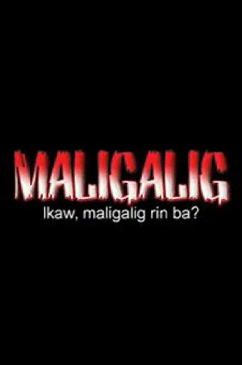 Maligalig movie poster