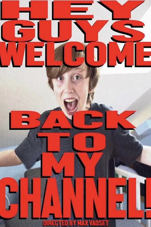 Hey Guys Welcome Back To My Channel movie poster