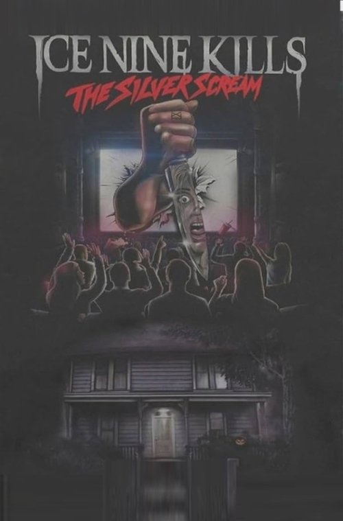 Ice Nine Kills: The Silver Scream - The Visual Album movie poster