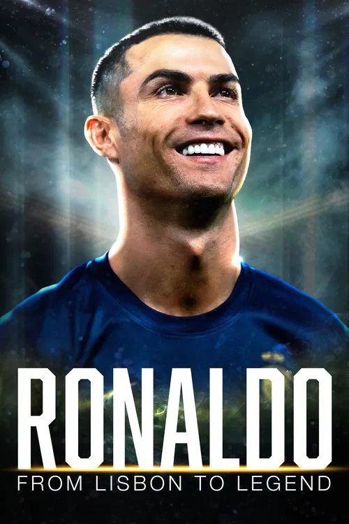 Ronaldo: From Lisbon to Legend movie poster