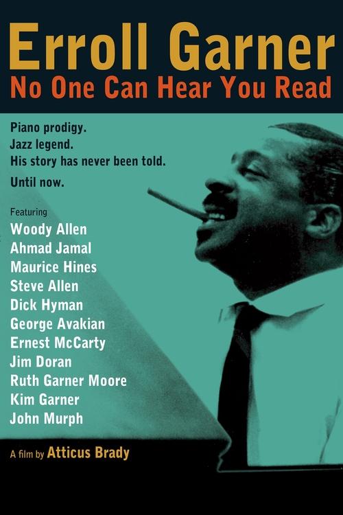 Erroll Garner: No One Can Hear You Read movie poster