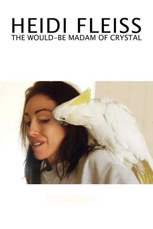 Heidi Fleiss: The Would-be Madam of Crystal movie poster