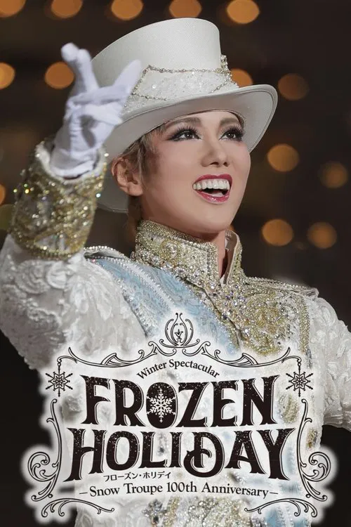 Frozen Holiday: Snow Troupe 100th Anniversary movie poster