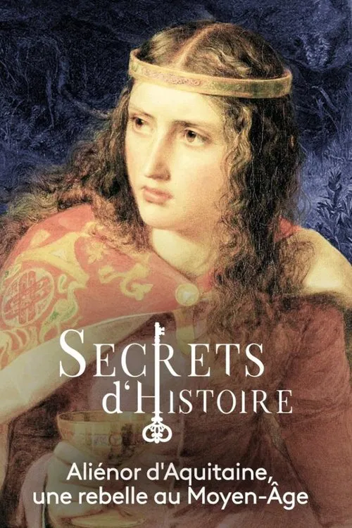 Aliénor d'Aquitaine : une rebelle au Moyen-Âge movie poster