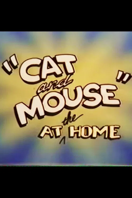 "Cat and Mouse" at the Home movie poster