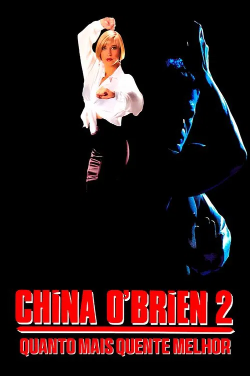 Poster do filme China O'Brien 2: Quanto Mais Quente Melhor