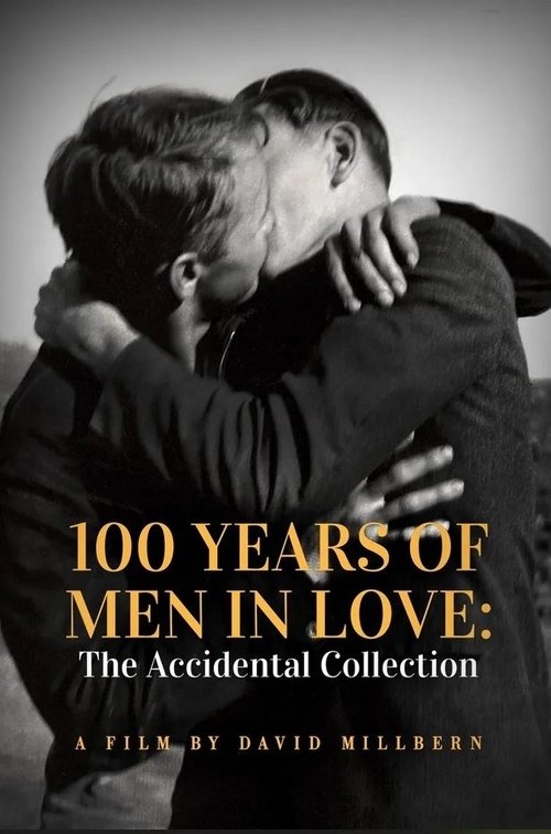 100 Years of Men in Love: The Accidental Collection movie poster