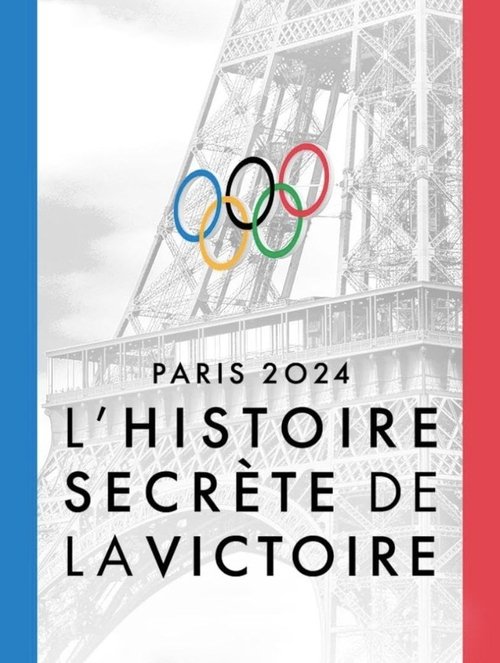 Poster do filme Paris 2024, l'histoire secrète de la victoire