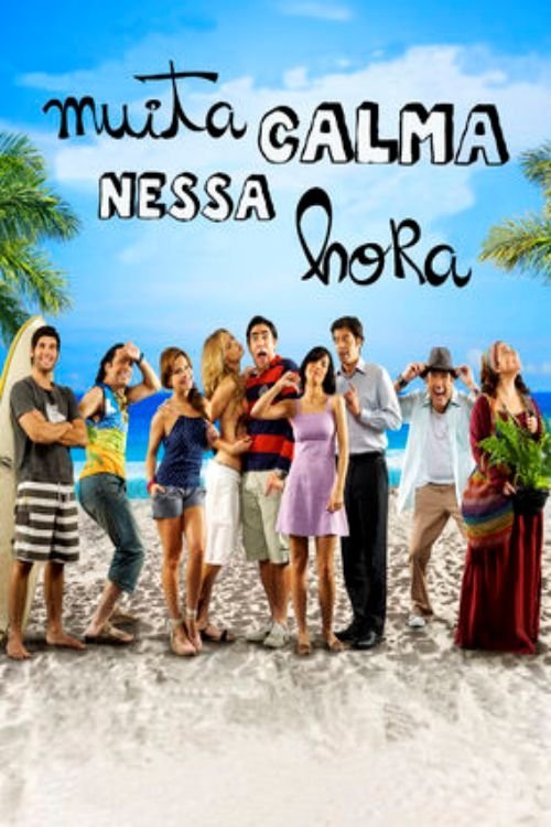 Muita Calma Nessa Hora movie poster
