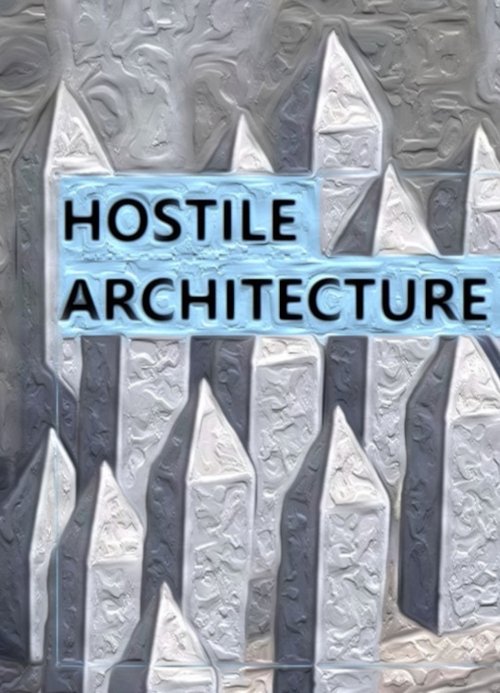Hostile Architecture movie poster