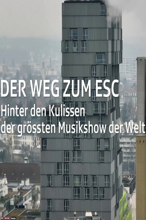 Der Weg zum ESC 2025 – Hinter den Kulissen der grössten Musikshow der Welt movie poster