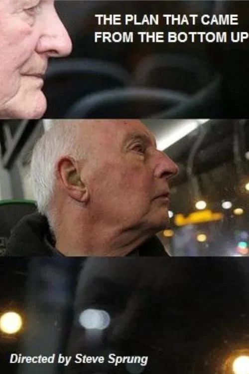 The Plan That Came from the Bottom Up movie poster