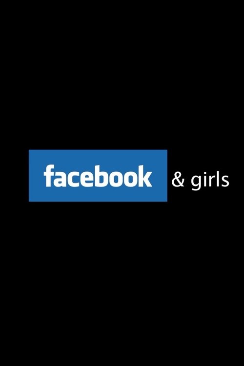 Facebook & Girls movie poster