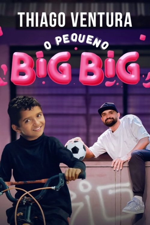 Poster do filme Thiago Ventura - O Pequeno Big Big