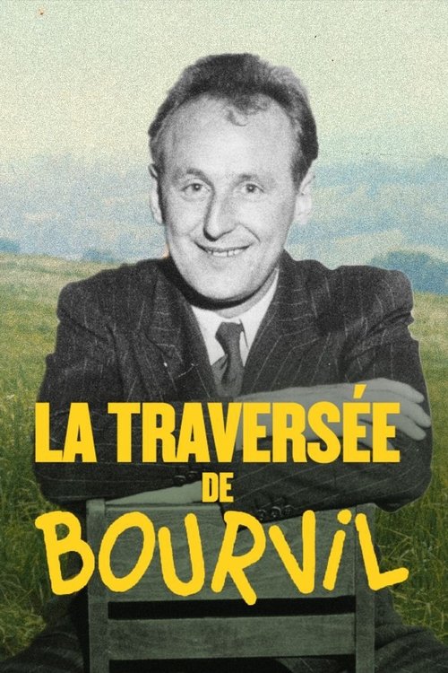 La Traversée de Bourvil movie poster