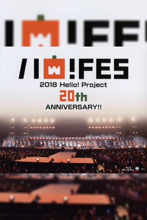 Hello! Project 2018 Haro! Fes Hello! Project 20th Anniversary!! movie poster