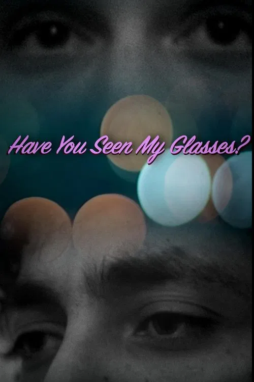 Have You Seen My Glasses? movie poster