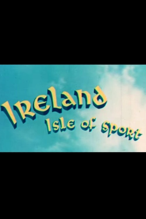 Ireland, Isle of Sport movie poster