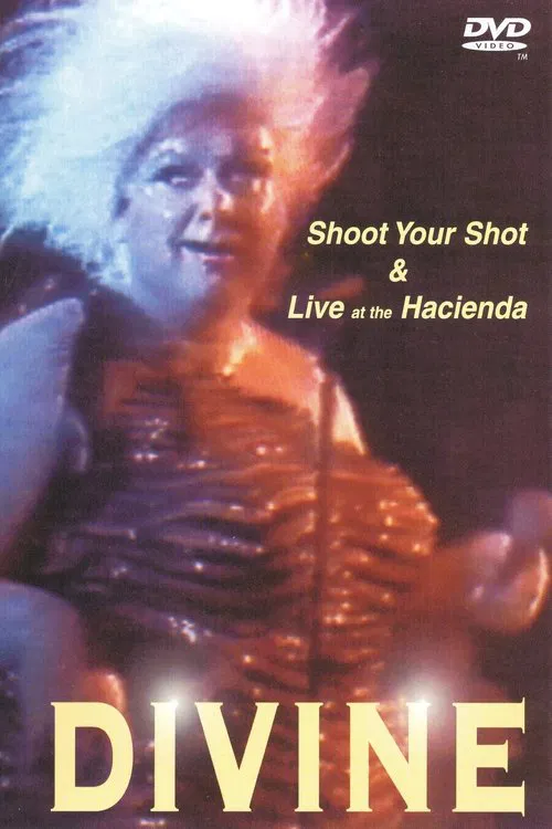 Divine: Shoot Your Shot & Live at the Hacienda movie poster