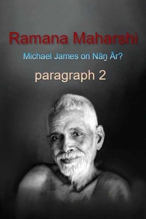 Ramana Maharshi Foundation UK: discussion with Michael James on Nāṉ Ār? paragraph 2 movie poster