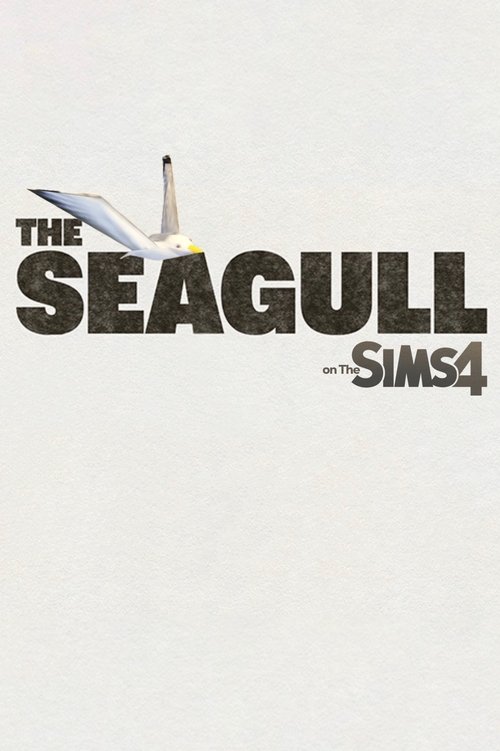 The Seagull On The Sims 4 movie poster