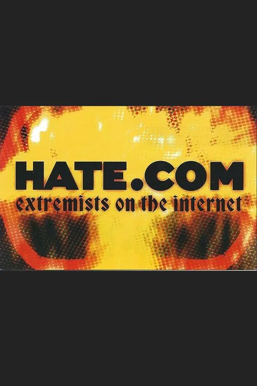 Hate.Com: Extremists on the Internet movie poster