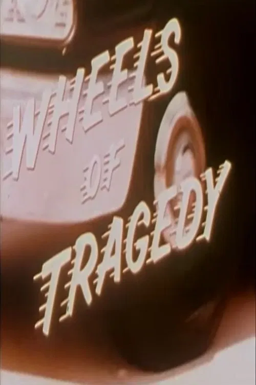 Poster do filme Wheels of Tragedy