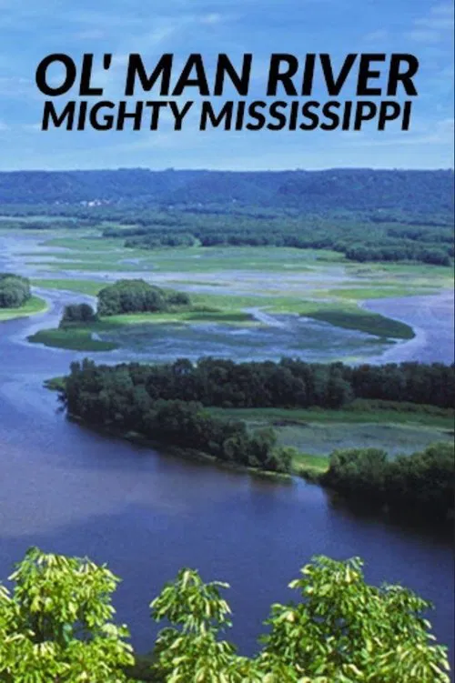 Ol' Man River: The Mighty Mississippi tv show poster