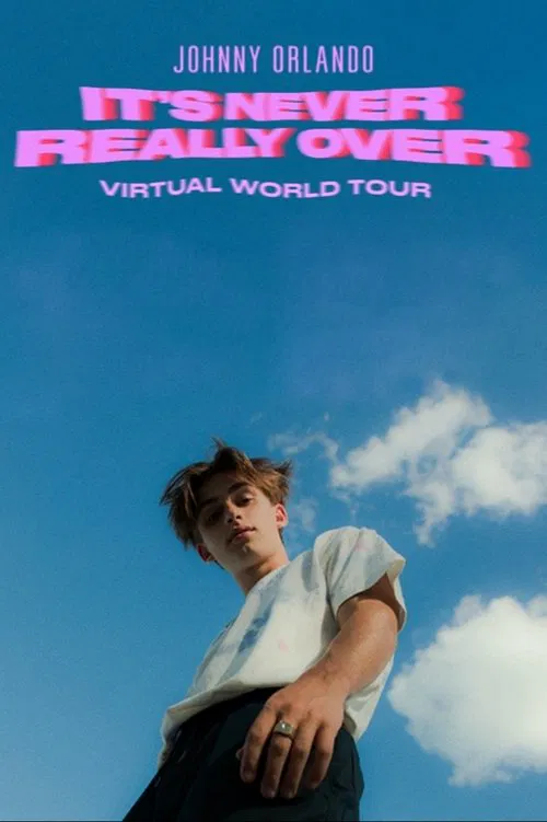 Poster do filme Johnny Orlando: It's Never Really Over (Virtual World Tour)