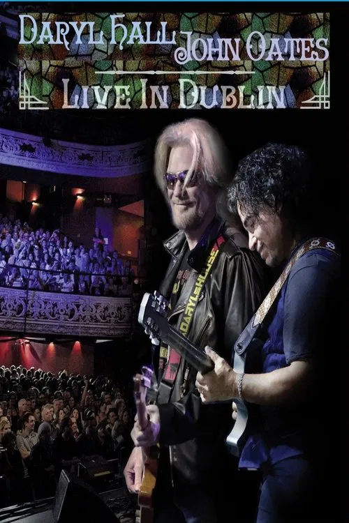 Daryl Hall and John Oates: Live in Dublin movie poster