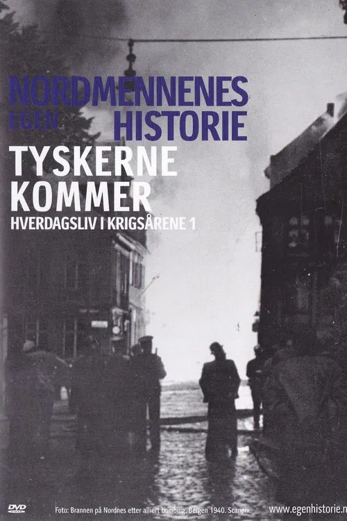 Nordmennenes Egen Historie - Tyskerne Kommer movie poster