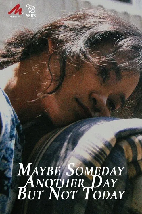 Maybe Someday, Another Day, But Not Today movie poster