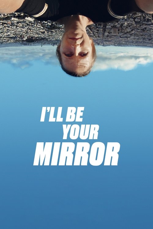 I'll be your mirror movie poster