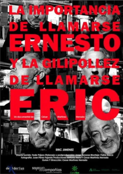 Poster do filme La importancia de llamarse Ernesto y la gilipollez de llamarse Eric