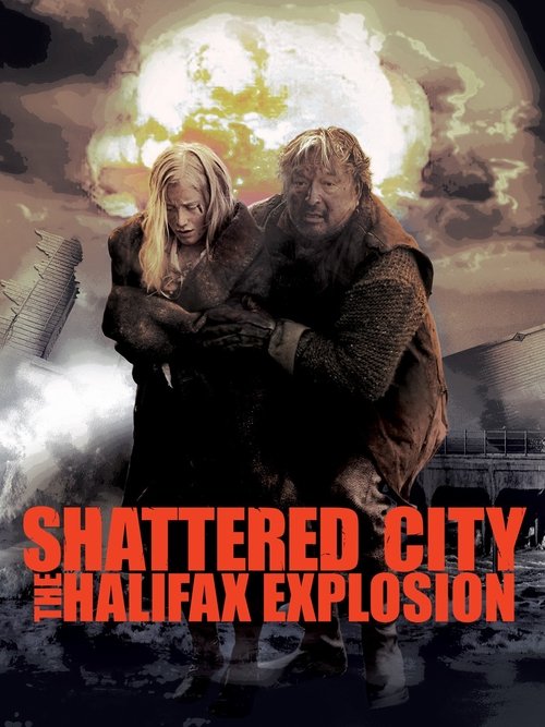 Shattered City: The Halifax Explosion tv show poster