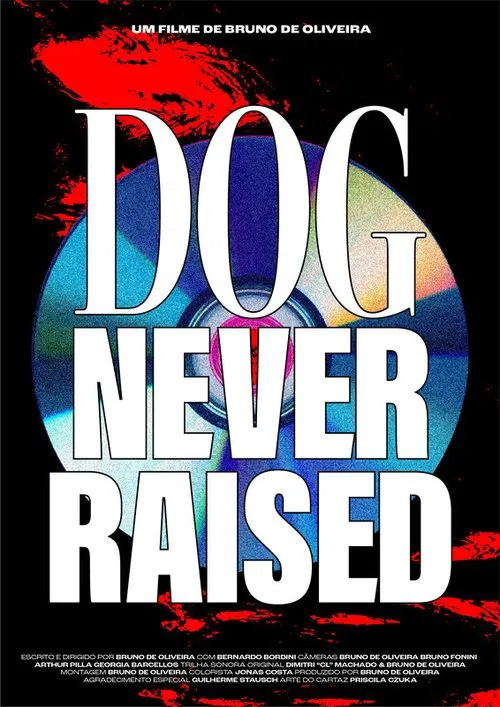 Dog Never Raised: Cachorro Inédito movie poster