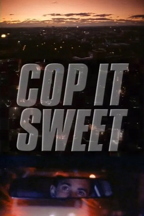 Cop It Sweet movie poster