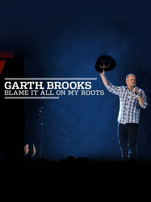 Garth Brooks: Blame It All On My Roots: Live At The Wynn movie poster