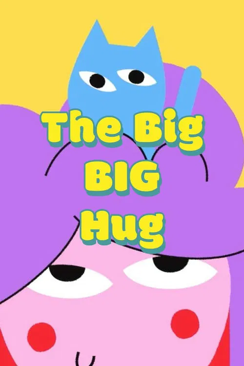 The Big BIG Hug movie poster