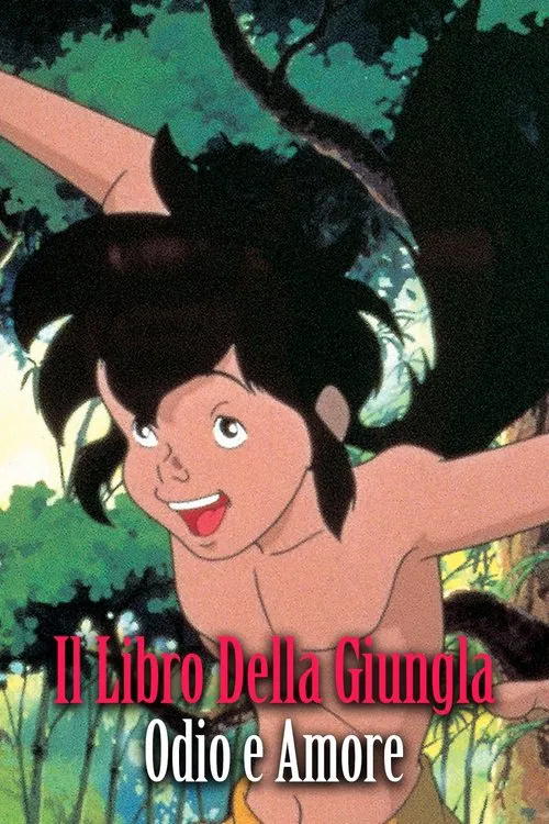 Poster do filme Il Libro Della Giungla. Odio e Amore