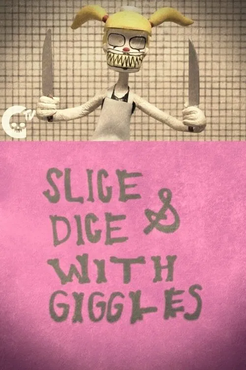 Slice & Dice with Giggles movie poster